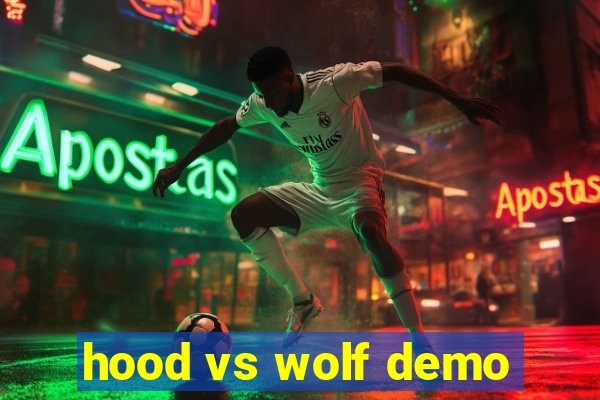 hood vs wolf demo